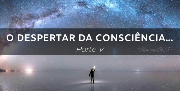O Despertar da Consciência - O Criador Consciente